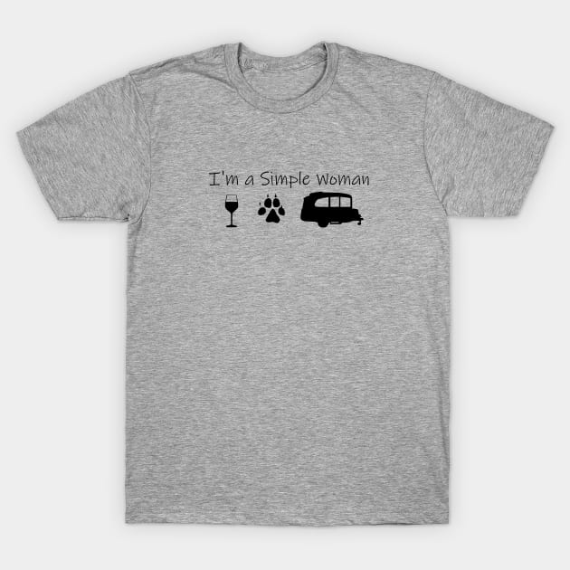 Airstream Basecamp "I'm a Simple Woman"  - Wine, Dogs & Basecamp T-Shirt by dinarippercreations